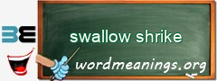 WordMeaning blackboard for swallow shrike